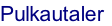 Pulkautaler

