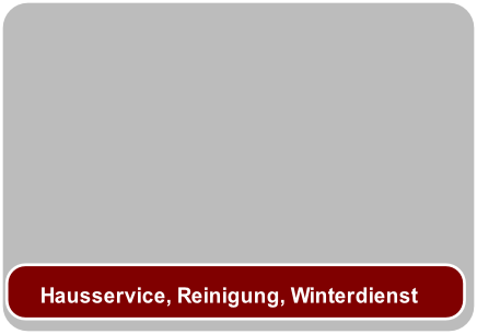 Hausservice, Reinigung, Winterdienst
