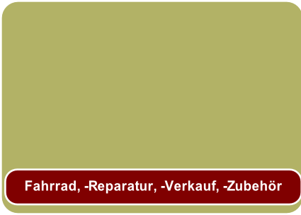 Fahrrad, -Reparatur, -Verkauf, -Zubehör
