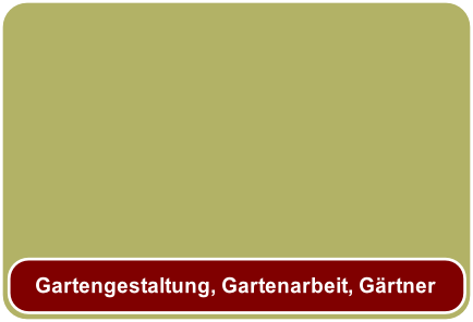Gartengestaltung, Gartenarbeit, Gärtner
